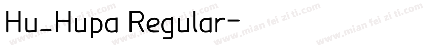 Hu_Hupa Regular字体转换